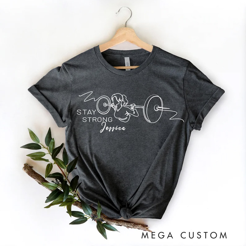Personalized Gym Classic T-Shirt Stay Strong Workout Gifts for Fitness Enthusiasts Bodybuilders and Gym Lovers
