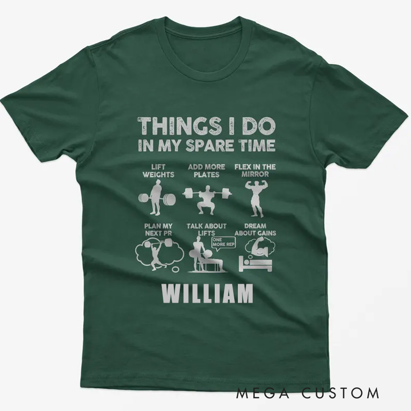 Personalized Gym Classic T-Shirt Funny Weightlifting Shirt Things I Do In My Spare Time for Fitness Enthusiasts Bodybuilders and Gym Lovers
