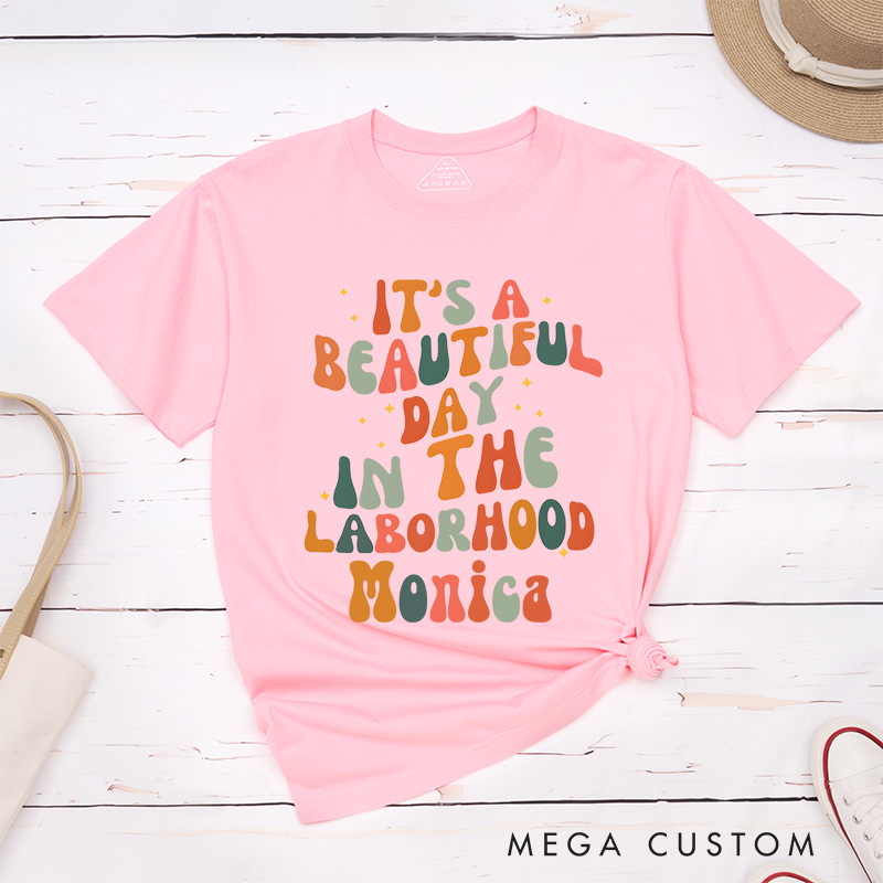 Personalized Nurse T-Shirts It's A Beautiful Day in The Laborhood Fashion Design T-Shirts