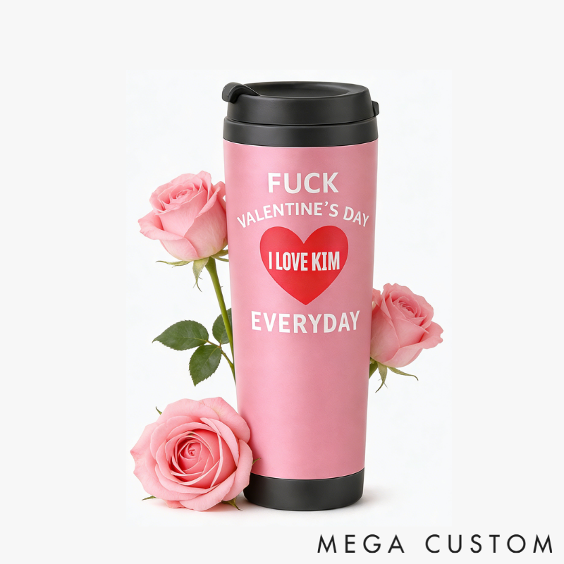 Personalized Anti-Valentine's but Love You Couple Tumbler Stainless Steel Engraved Heat Retention Gift for Lovers