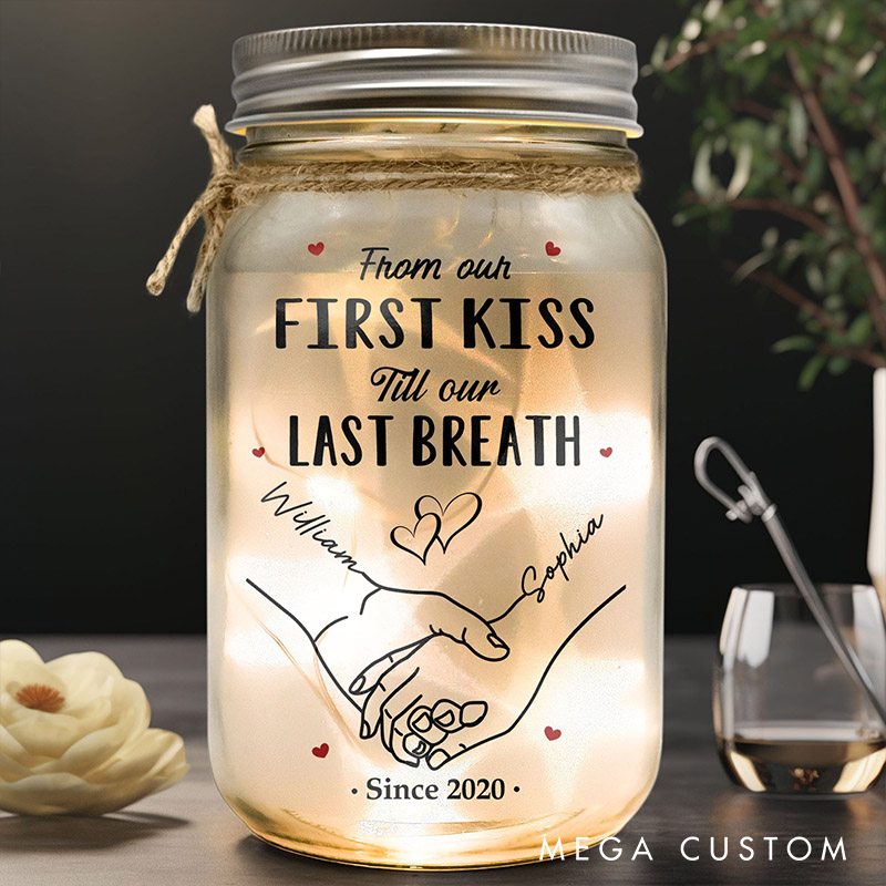 Personalized Couple Light From Our First Kiss Till Our Last Breath Custom Mason Jar Light Valentines Gift for Couple
