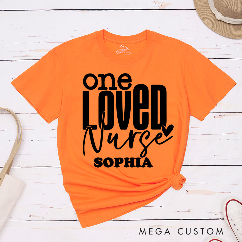 Personalized Nurse T-Shirts One Loved Nurse Fashion Design T-Shirts