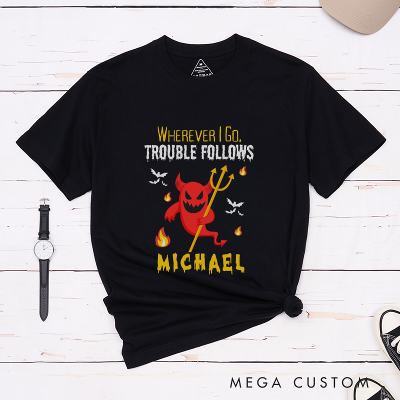 Personalized Where I Go Trouble Follows and I'm Trouble Funny Couple Matching Halloween Shirt 