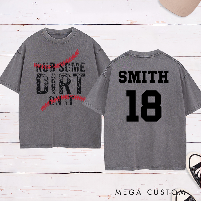 Personalized Baseball "Rub Some Dirt On It" Washed T-Shirt with Custom Name and Number 