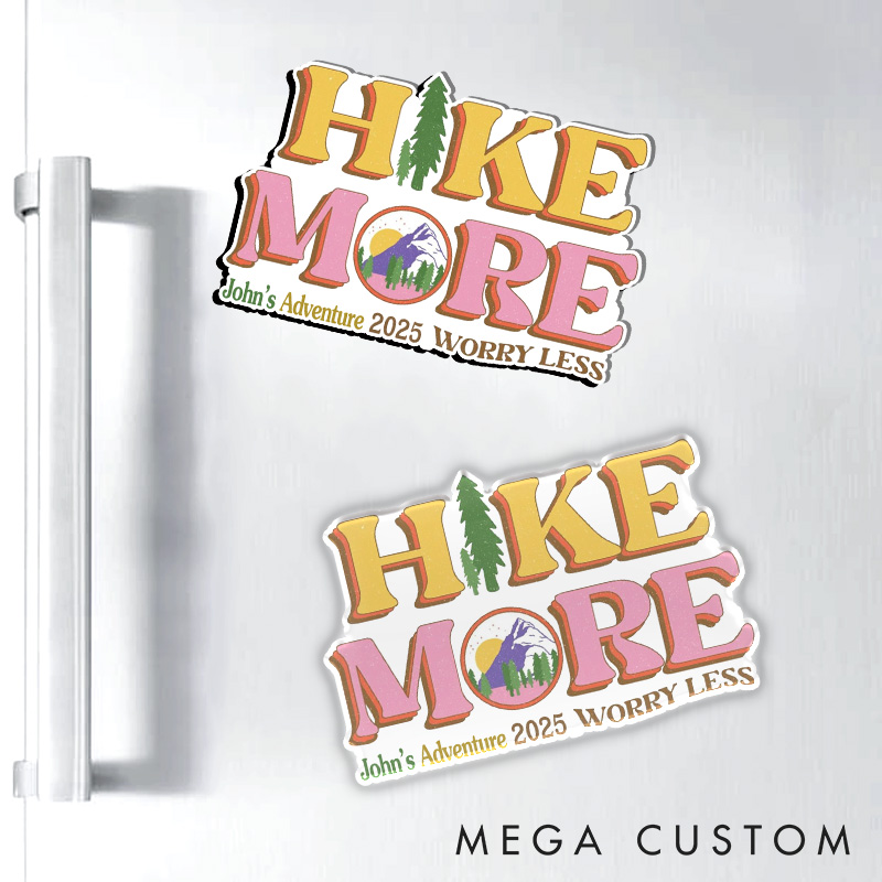 Personalized Hike More Worry Less Adventure Refrigerator Magnets Gifts for Travel Hiking Outdoors Camping Lovers