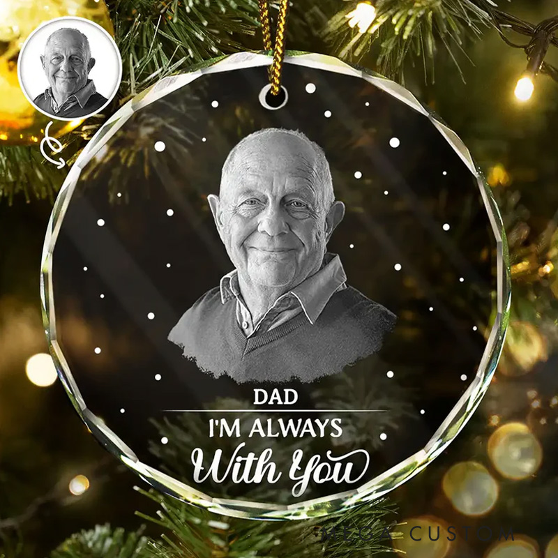 Personalized Memorial Photo Ornament I am Always with You Memorial Ornament Circle Glass Ornament Sympathy Gift