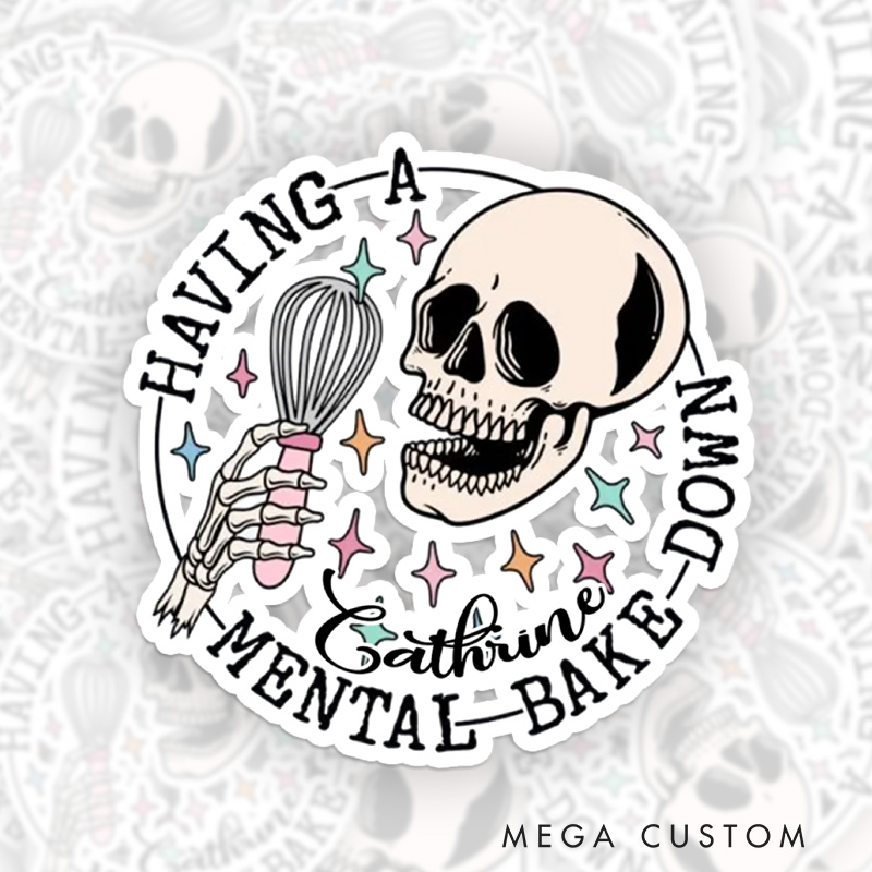 Personalized Mental Bake Down Sticker Baking Skull Stickers with Name Bakers Gift Baking Lover Gift