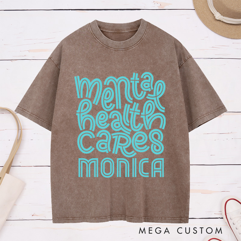 Personalized Nurse Washed T-Shirt Customized Mental Health Cares Design Washed T-Shirt 