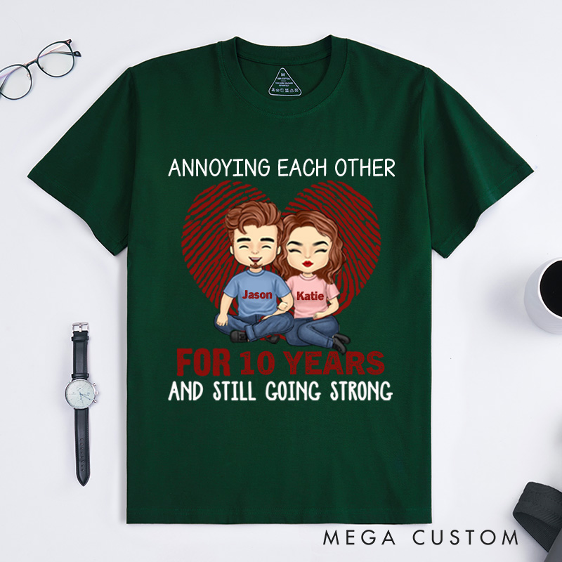 Personalized Couple Anniversary Annoying Each Other Many Years and Still Going Strong T-Shirt