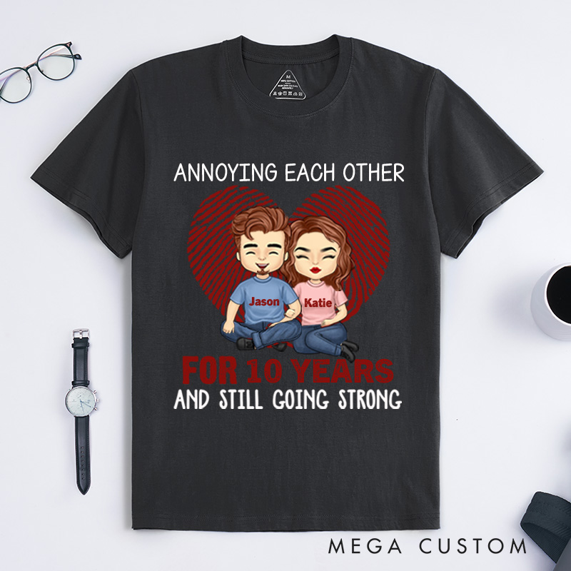Personalized Couple Anniversary Annoying Each Other Many Years and Still Going Strong T-Shirt