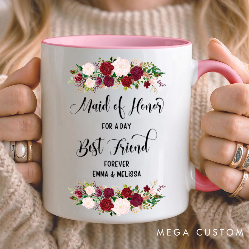Personalized Maid of Honor for a Day Best Friend Forever Mug Bridesmaid Floral Mug Bachelorette Party Mug Bridesmaid Proposal Gift Bridal Shower Mug