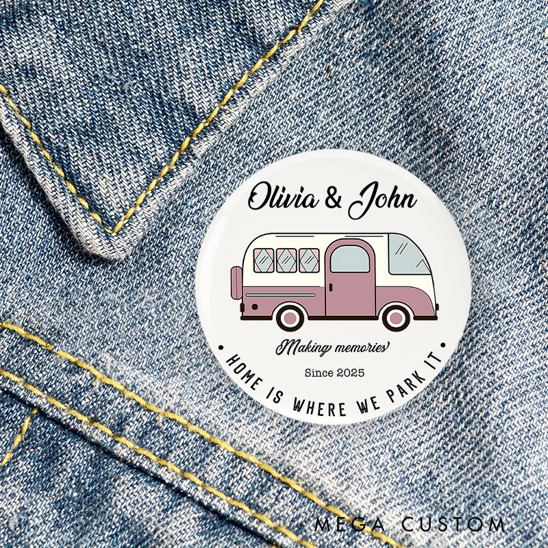 Personalized Home Is Where We Park It Pin Outdoor Adventure Lovers Pin Badge Gift Camping Hiking Lovers Gift