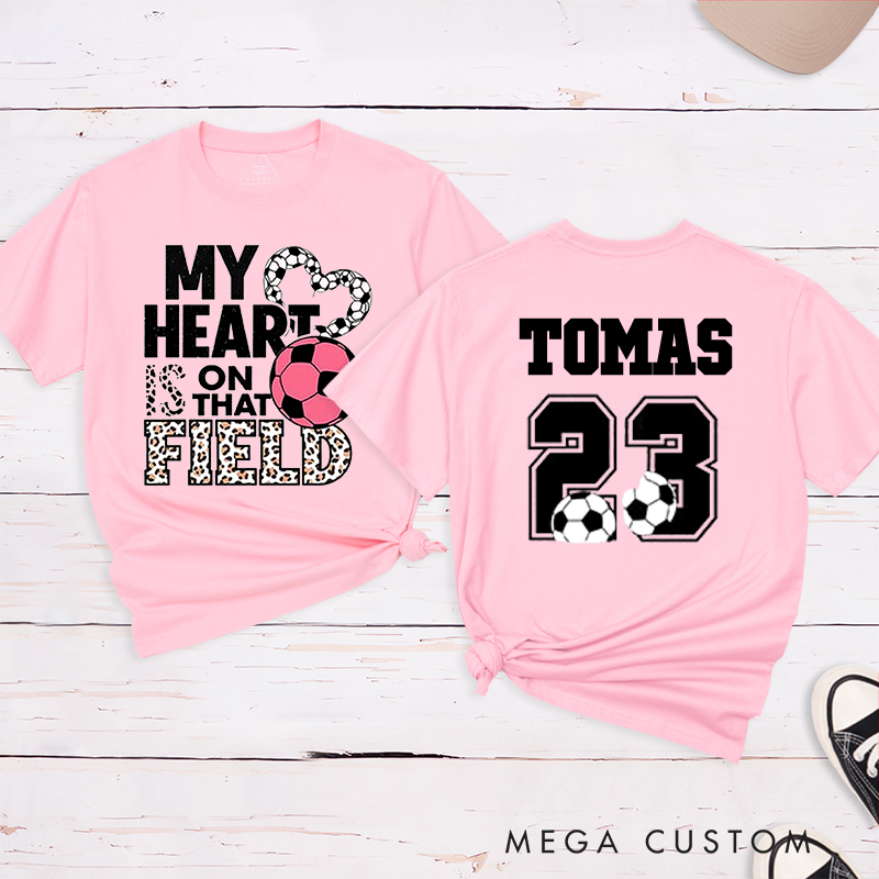 Personalized "My Heart is on That Field" Soccer T-Shirt with Custom Name and Number