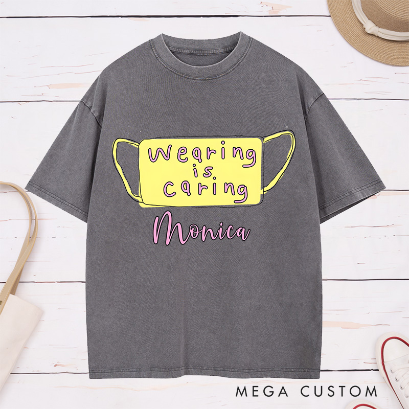Personalized Nurse Washed T-Shirt Customized Wearing is Caring Design Washed T-Shirt 