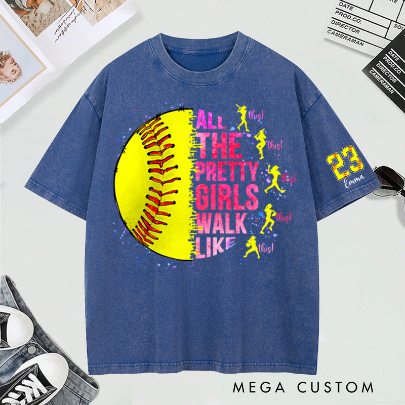Personalized "All the Pretty Girls Walk Like This" Softball Washed T-Shirt with Custom Details 