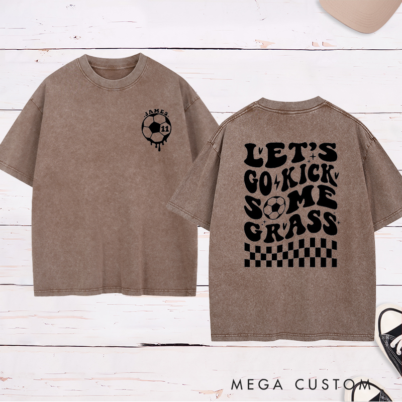 Personalized "Let’s Go Kick Some Grass" Soccer Washed T-Shirt with Custom Name and Number