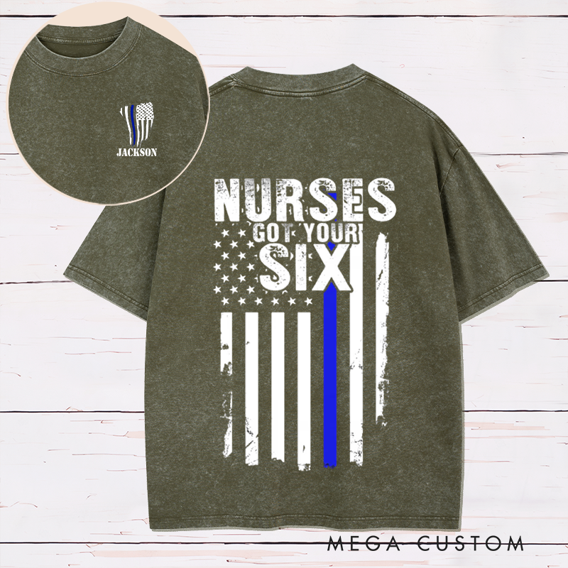 Personalized Nurses Got Your Six Washed T-Shirt Unique Gift for Police Supporters
