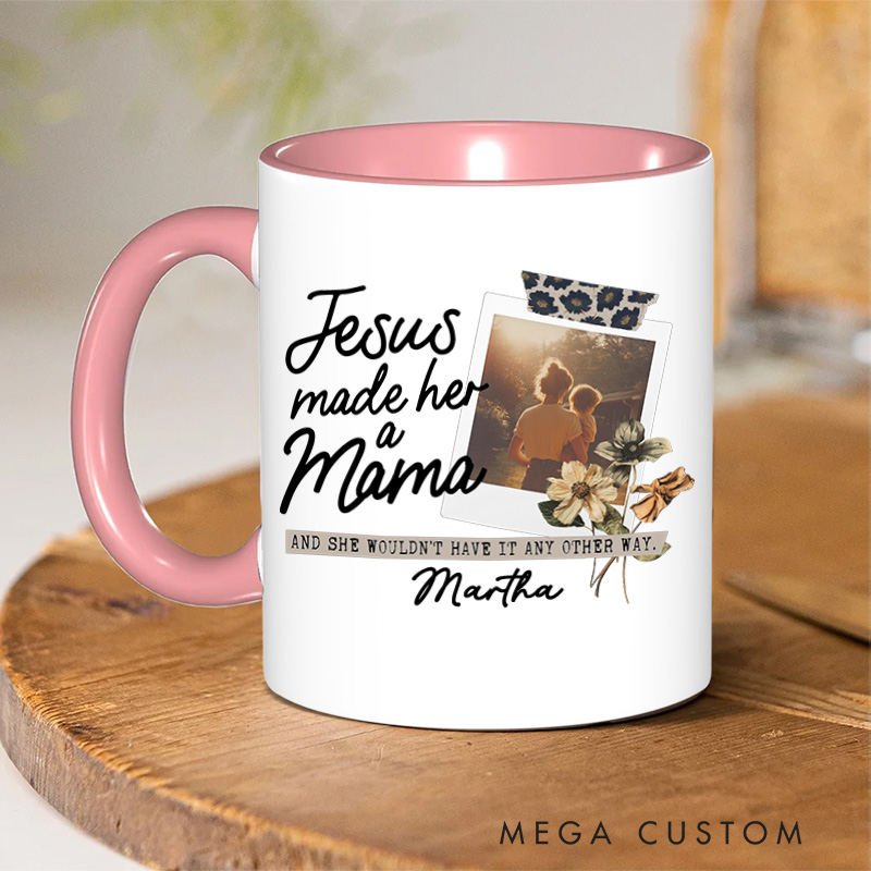 Personalized Jesus Made Her A Mama Christian 11oz Ceramic Mug with Name Custom Picture Mom Ceramic Inner Color Mug Jesus Gift Mother's Day Gift
