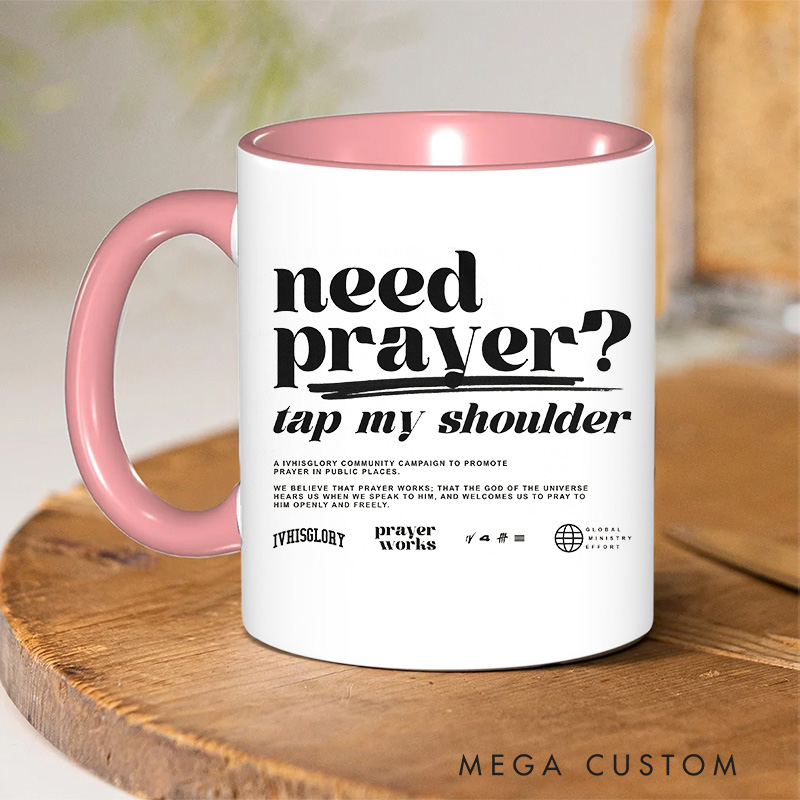 Personalized Need Prayer Tap My Shoulder Ceramic Inner Color Mug with Name Religious Gift Birthday Gift for Christians