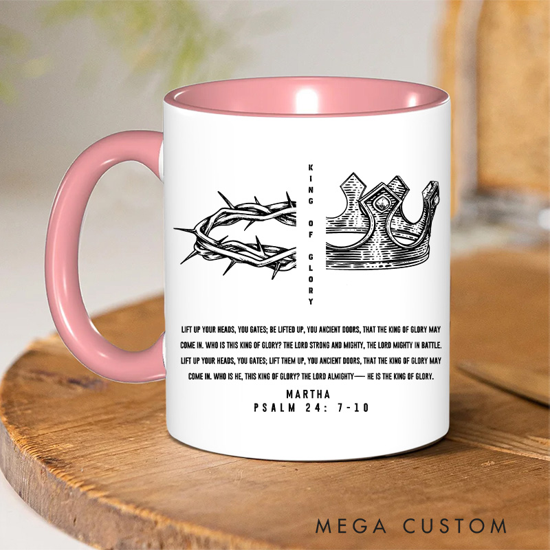 Personalized King of Glory 11oz Ceramic Mug with Name Christian Psalm 24 Ceramic Inner Color Mug Gift for Pastor Religious Gift Christian Gift