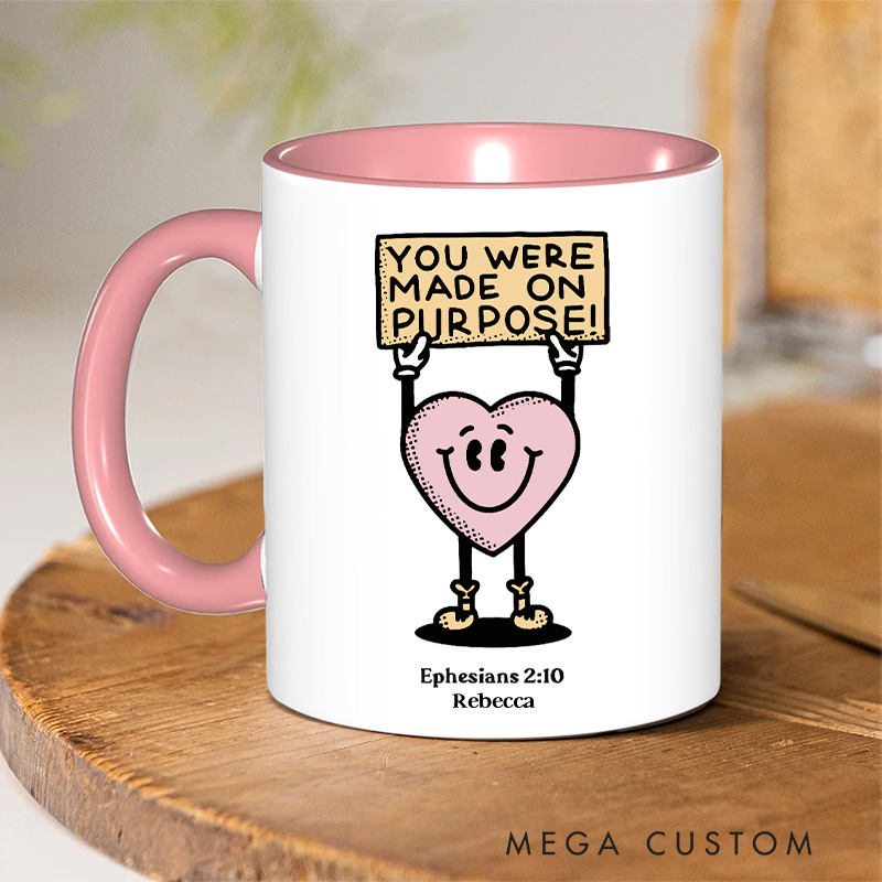 Personalized You Were Made On Purpose 11oz Ceramic Mug with Name Christian Ephesians 2:10 Ceramic Inner Color Mug Heart Character Mug Christian Gift