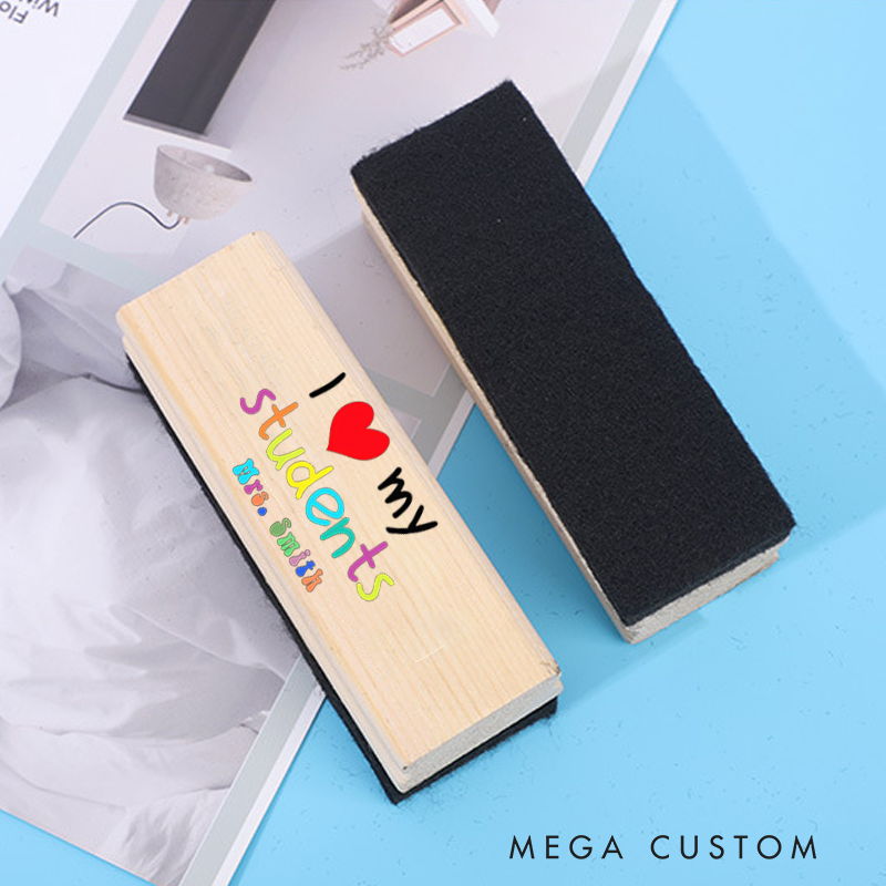 Personalized Magnetic Wooden Whiteboard Erase I Love My Students Design Appreciation Gift for Teachers