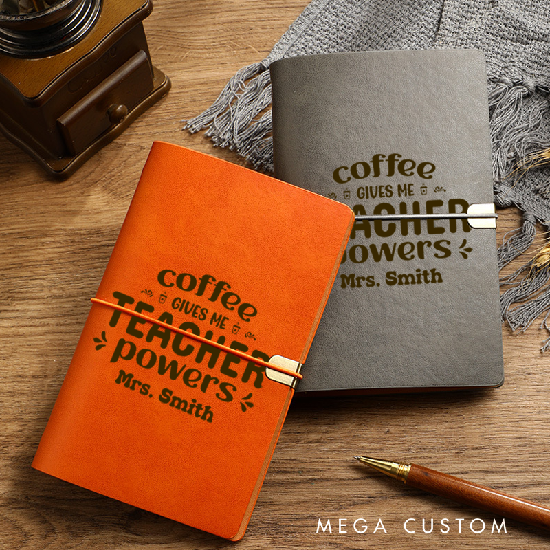 Personalized Teacher A6 Leather Wraparound Notebook Coffee Gives Me Teacher Powers Design Appreciation Gift for Teachers
