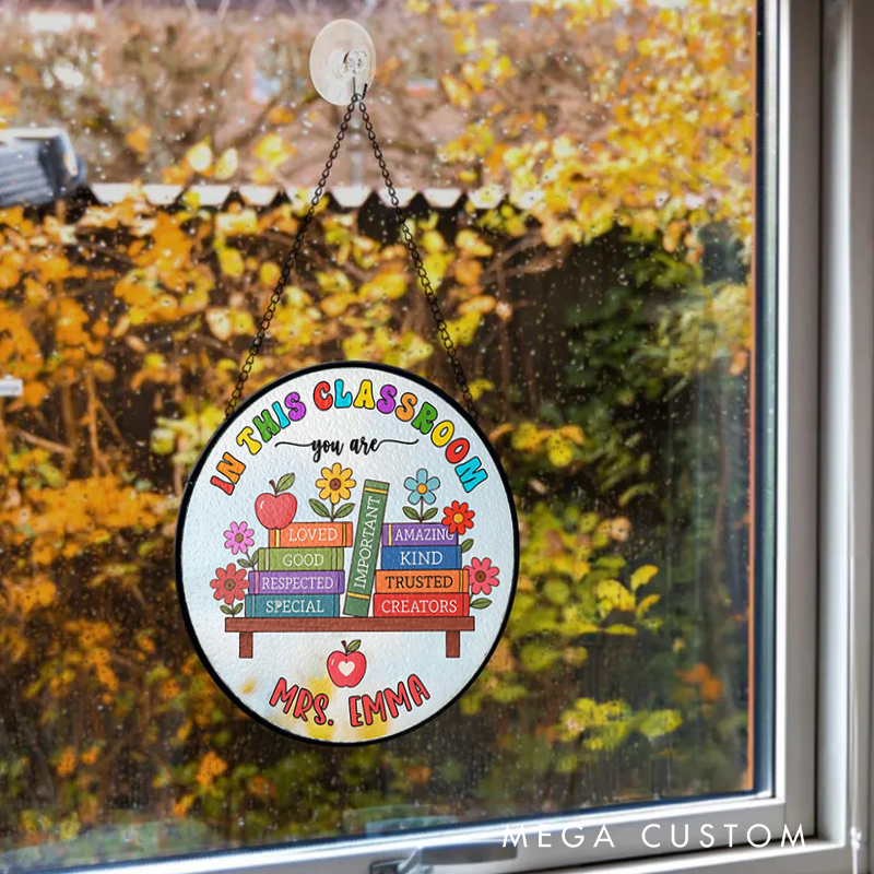 Personalized Teacher Sun Catcher in This Classroom You Are Design Custom Glass Plaque for Teachers