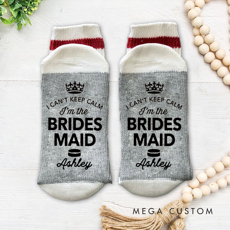 Personalized I Can't Keep Calm I'm The Bridesmaid Socks Wedding Hen Night Socks Bachelorette Hen Do Party Gift