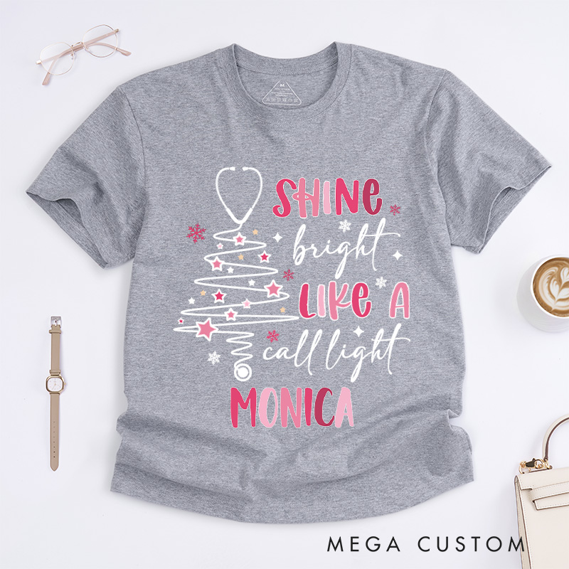 Personalized Nurse T-Shirts Shine Bright Like a Call Light Fashion Design T-Shirts