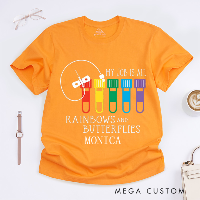 Personalized Nurse T-Shirts My Job is All Rainbows and Butterflies Fashion Design T-Shirts