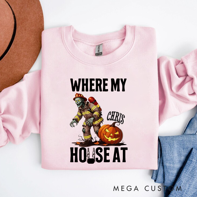 Personalized Fireman Halloween Sweatshirt Where My House At Theme Gift for Firefighters
