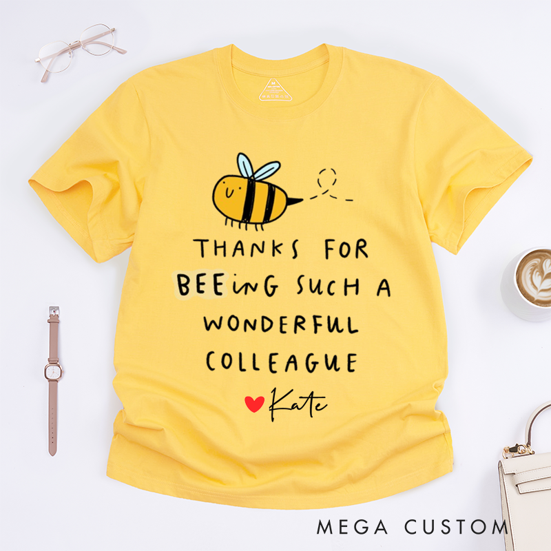 Personalized "Thanks for BEEing Such a Wonderful Colleague" T-Shirt – Custom Name Design T-Shirt