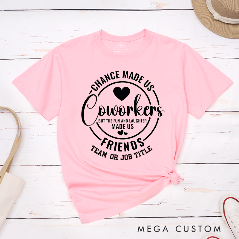 Stylish Circle Design T-Shirt – Chance Made Us Coworkers, Laughter Made Us Friends T-Shirt