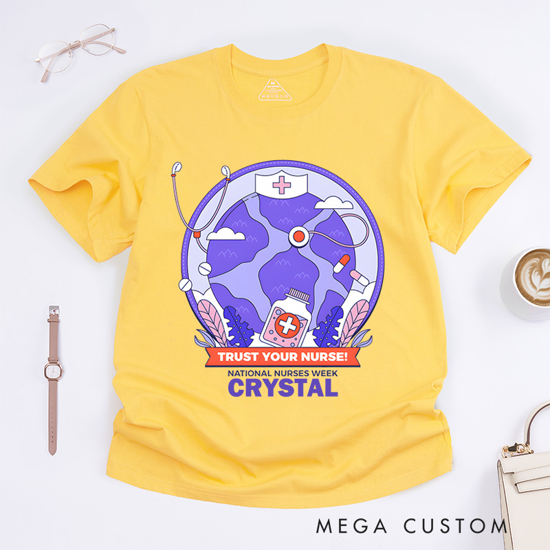 Personalized Nurse T-Shirts Trust Your Nurse National Nurses Week Fashion Design T-Shirts