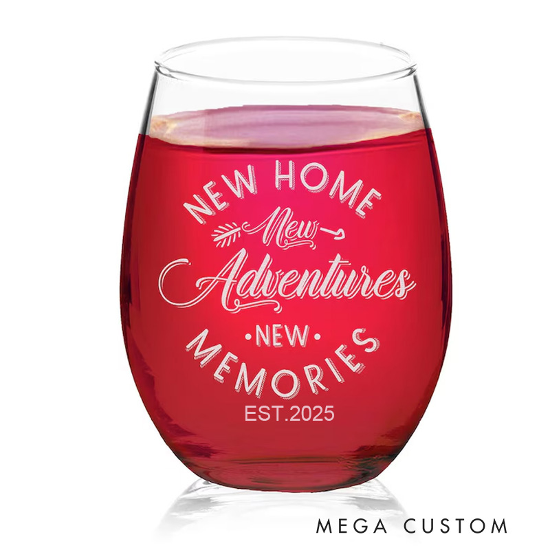 Personalized New Home New Adventure New Memories Wine Glass Housewarming Gift New House Gift New Home Gift Moving Gift Gift for New Home