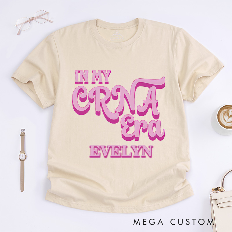 Personalized Nurse T-Shirts In My CRNA Era Fashion Design T-Shirts