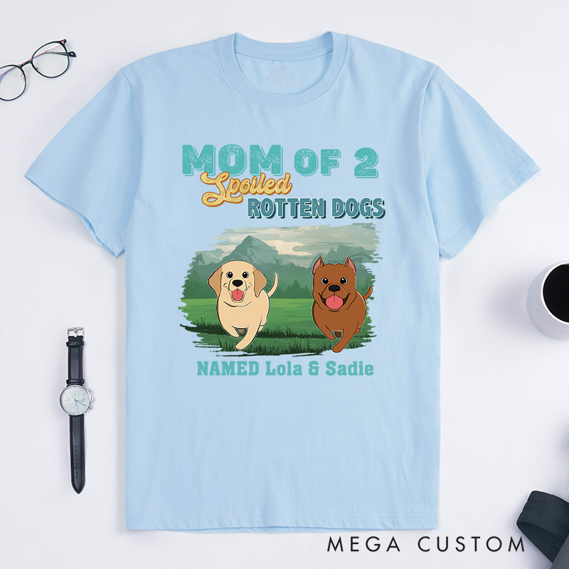 Personalized Dog Lover Mom of Spoiled Rotten Dogs T-Shirt