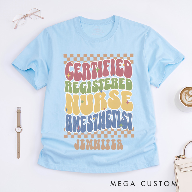 Personalized Nurse T-Shirts Certified Registered Nurse Anesthetist Fashion Design T-Shirts