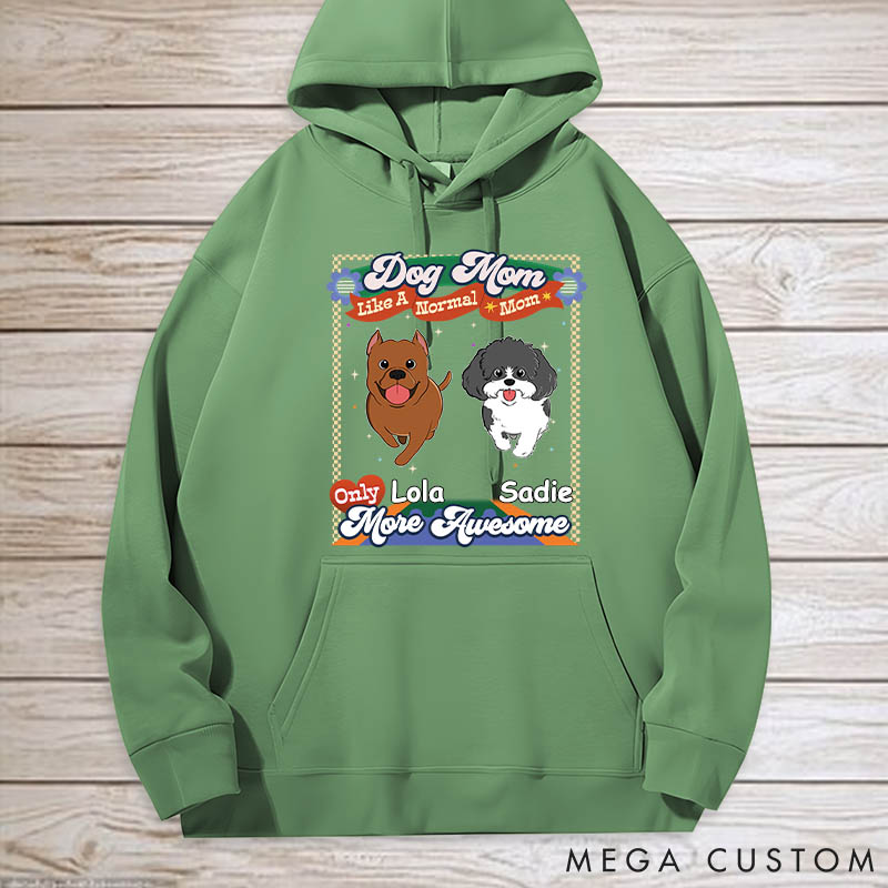 Personalized Dog Lover like a Normal Mom Version Classic Hoodies
