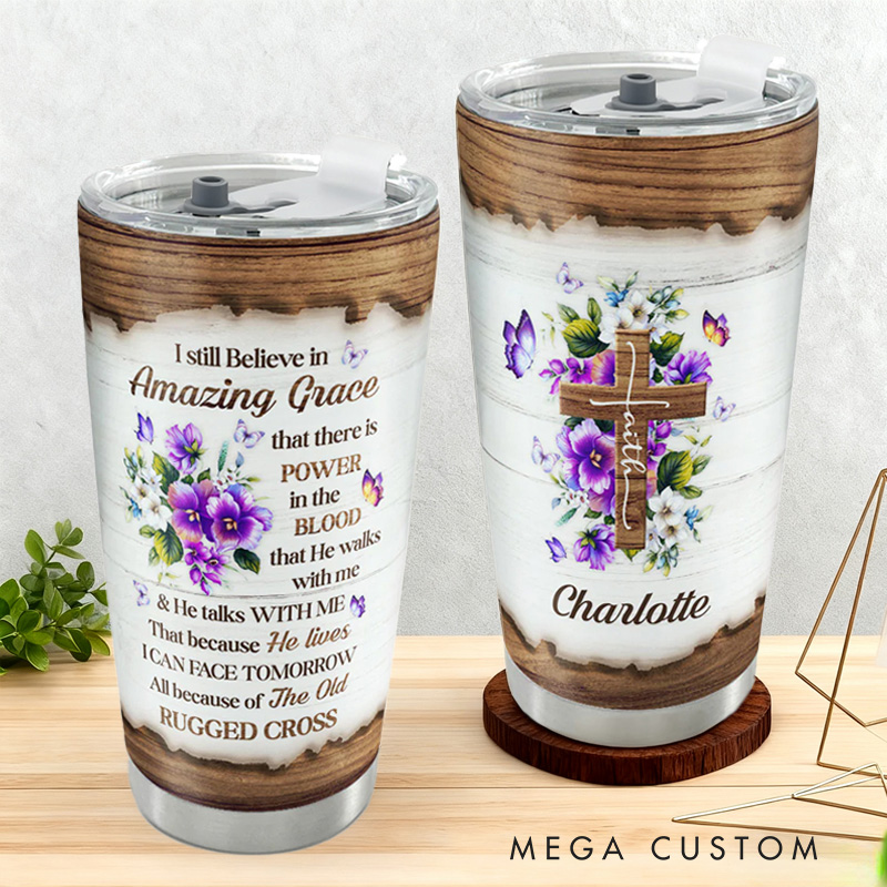 Personalized Floral Cross i Still Believe in Amazing Grace 20oz Stainless Steel Tumbler with Name Religious Gift for Christians