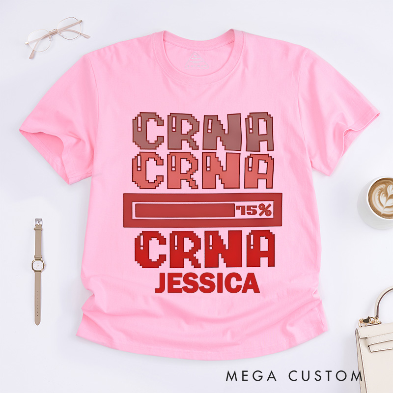 Personalized Nurse T-Shirts CRNA Progress Bar Fashion Design T-Shirts