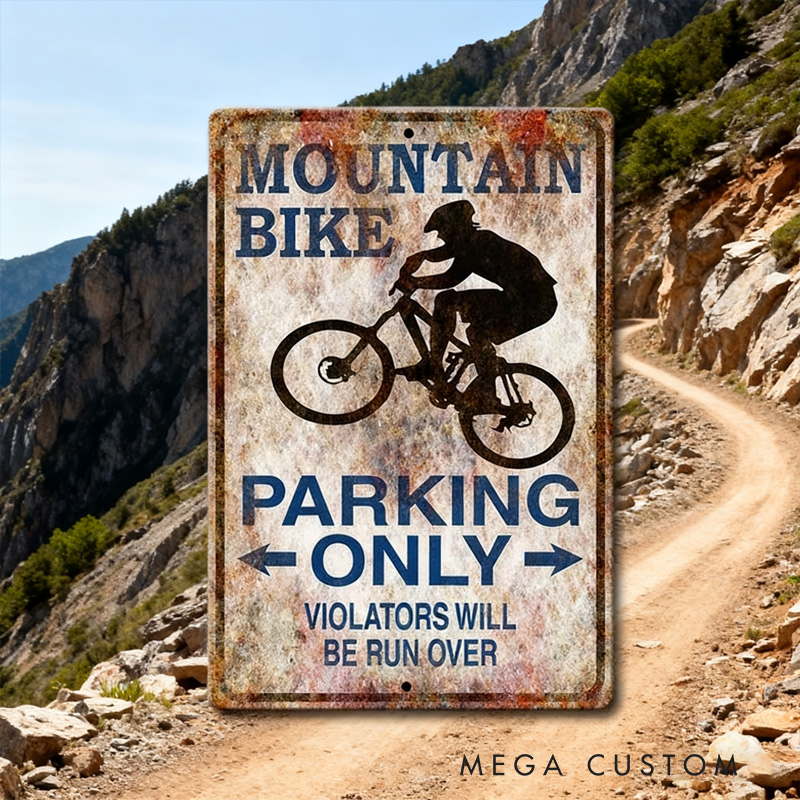 Personalized Dirty Mountain Bike Parking Sign Aluminum Parking Sign Funny Bicyclist Sign Mountain Biker Gift Garage Sign Parking Only Biker Sign