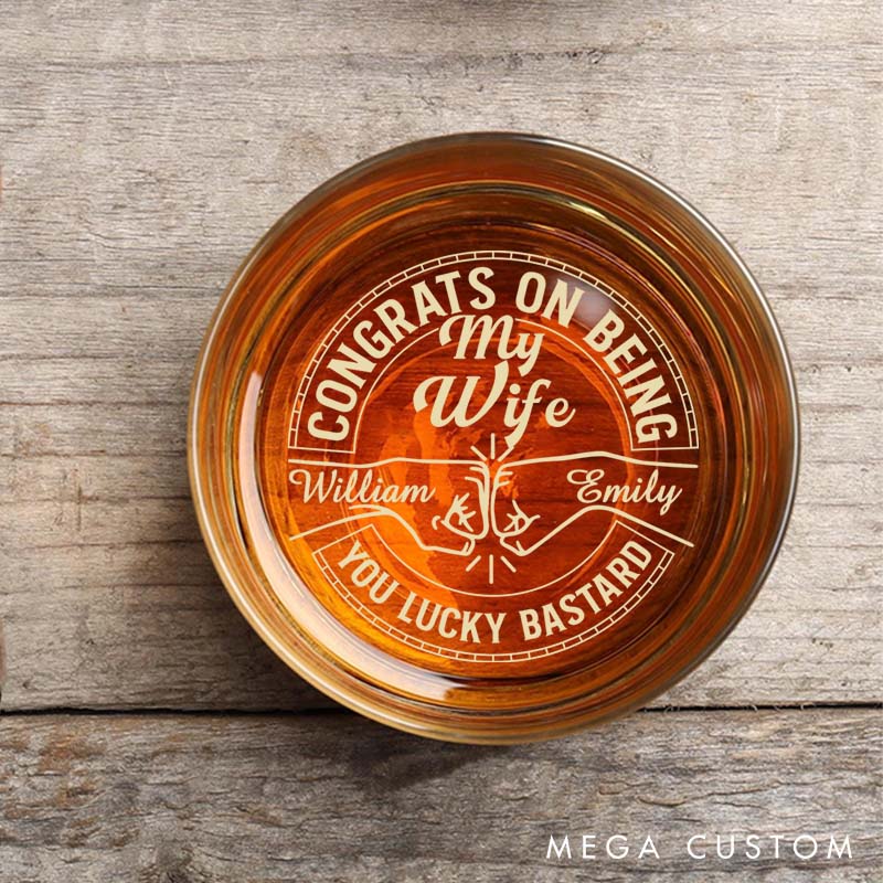 Personalized Congrats on Being My Husband Wife 10 oz Whiskey Glass with Name Home Accessories Glass for Couple Anniversary Gift for Wine Lovers