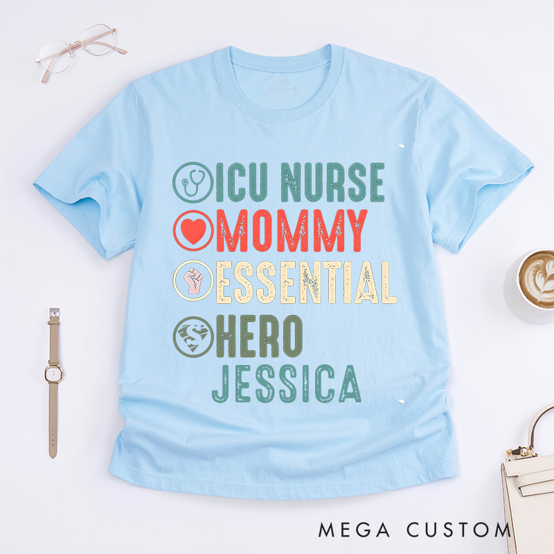 Personalized Nurse T-Shirts ICU Nurse Mommy Hero Fashion Design T-Shirts