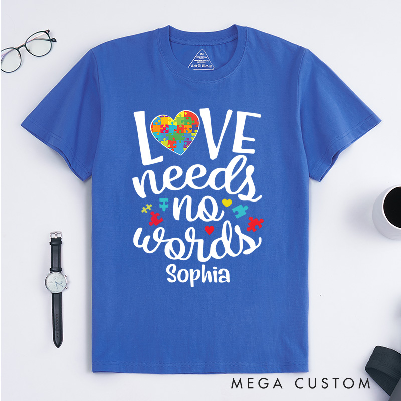 Personalized Love Needs No Words Autism Awareness Support T-shirt 