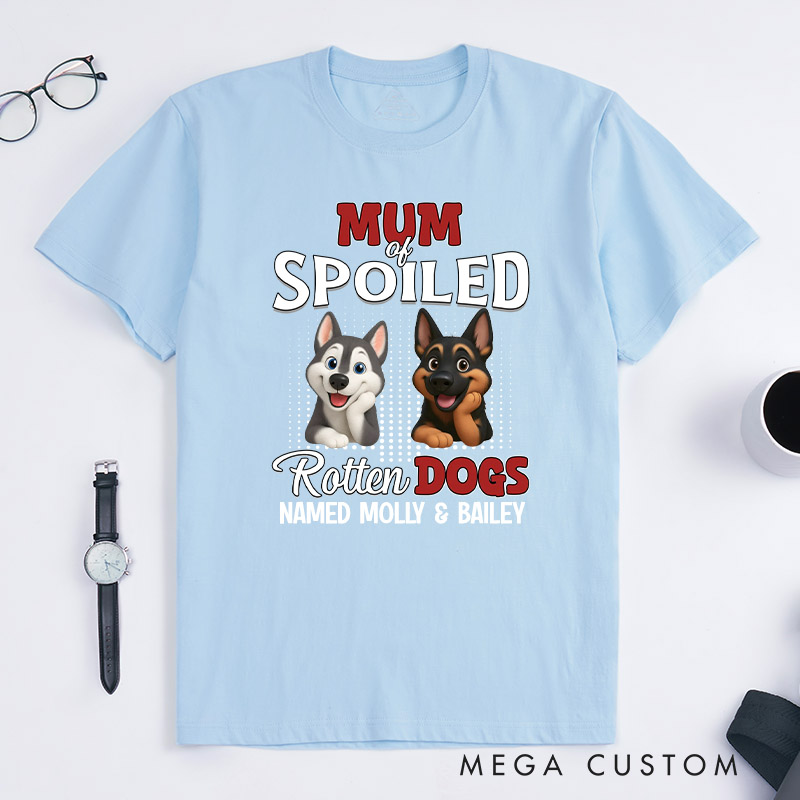 Personalized Dog Lover Thinking about My Spoiled Baby Dog Mom T-Shirt