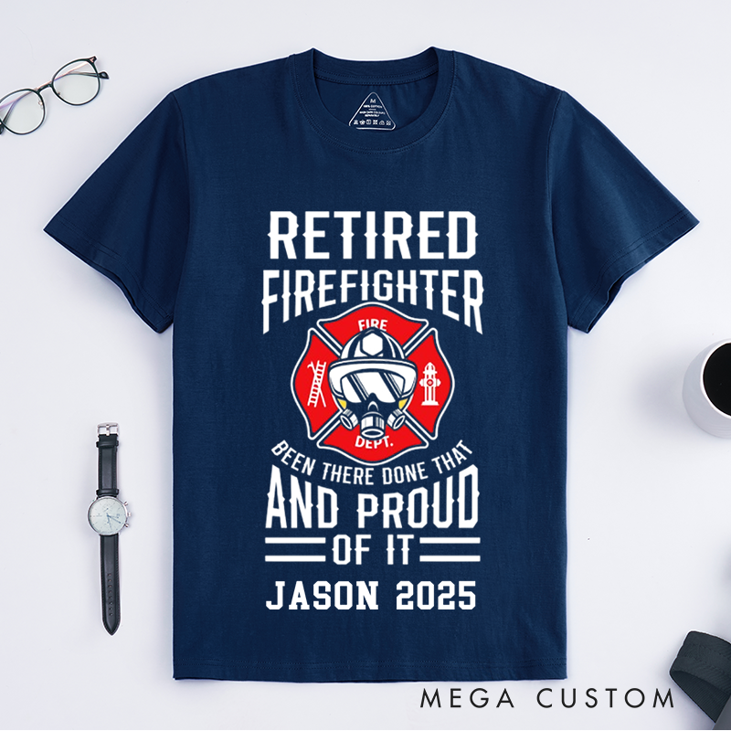 Personalized Fireman Retired Firefighter Proud of It Design Gift for Firefighter T-Shirt