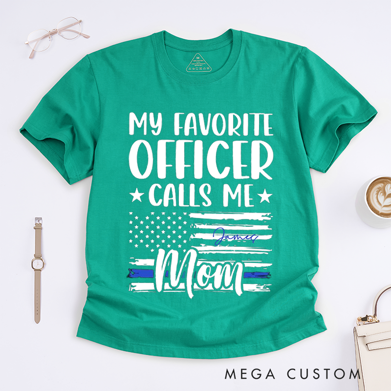 Personalized Policeman My Favorite Officer Calls Me Mom Flag Design Gift for Police Officer T-Shirt