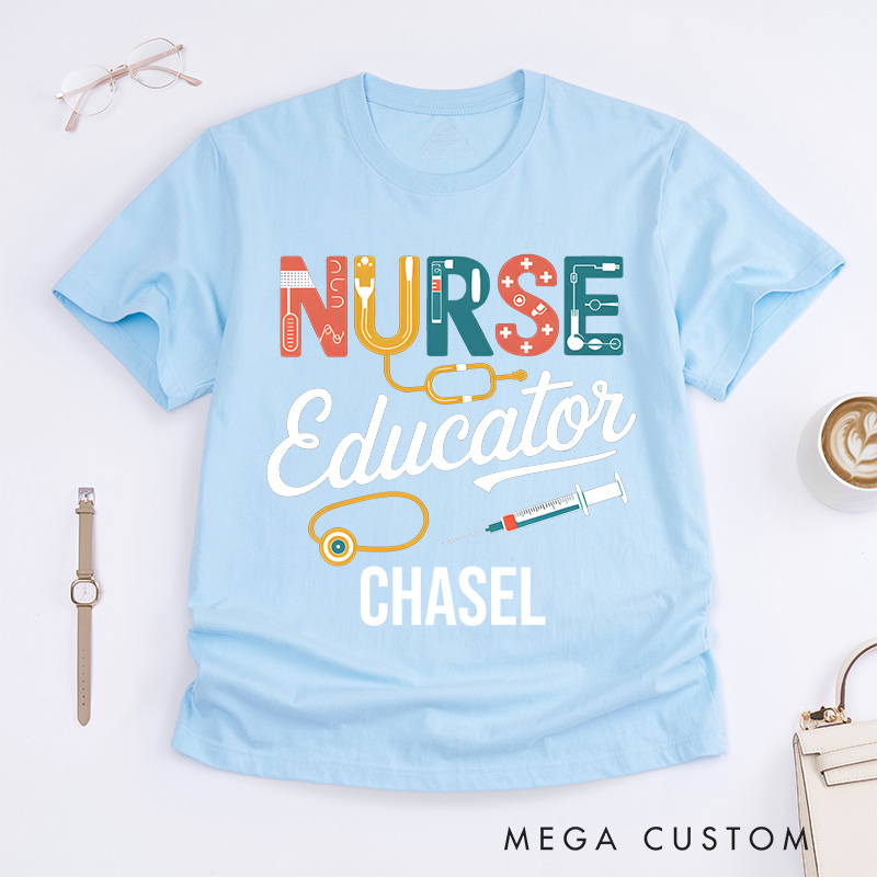 Personalized Nurse T-Shirts Nurse Educator Fashion Design T-Shirts